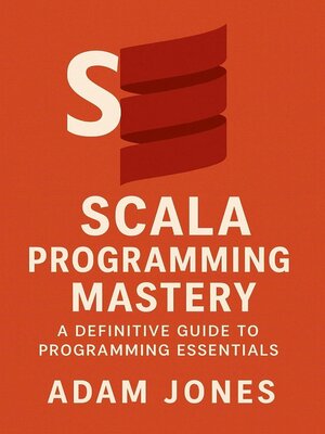 cover image of Scala Programming Mastery